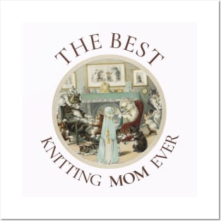 THE BEST KNITTING MOM IN THE WORLD, CAT. THE BEST KNITTING MOM EVER FINE ART VINTAGE STYLE OLD TIMES. Posters and Art